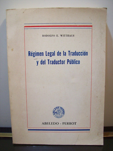 Adp Regimen Legal De La Traduccion Y Del Traductor Witthaus