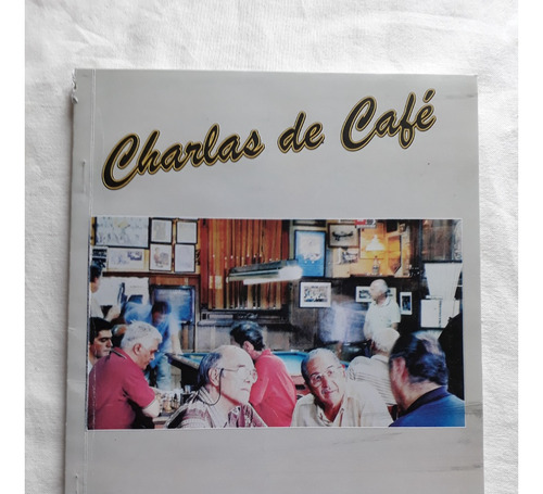 Charlas De Café - Alberto J. Gomez Dedicado A Enrique Pinti