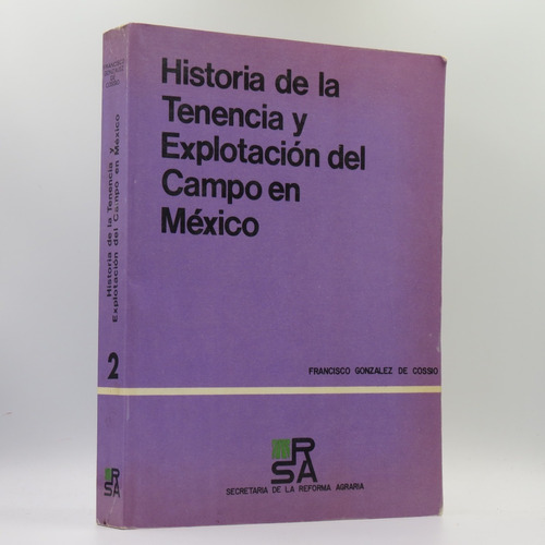 Historia De Tenencia Y Explotación Del Campo De México Franc