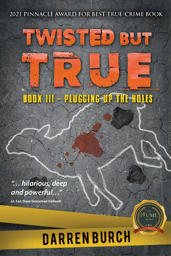 Twisted But True: Book Iii - Plugging Up The Holes, De Burch, Darren. Editorial Writers Republic Llc, Tapa Blanda En Inglés