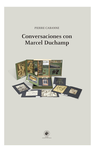 Conversaciones Con Marcel Duchamp: No Aplica, De Cabanne, Pierre. Editorial Ediciones Udp, Tapa Blanda En Español