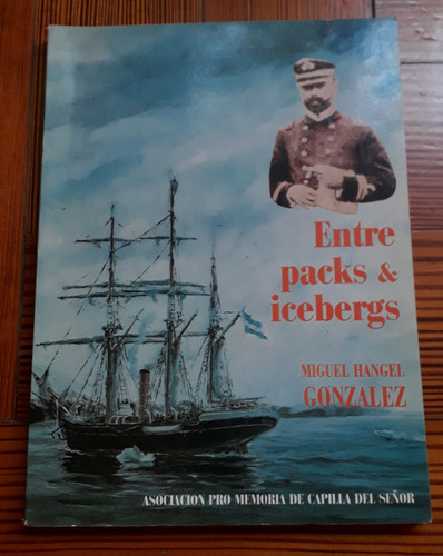 Entre Packs & Icebergs Biografía De Julián Irízar 