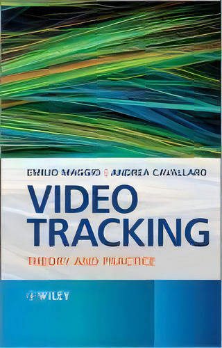 Video Tracking : Theory And Practice, De Emilio Maggio. Editorial John Wiley & Sons Inc, Tapa Dura En Inglés
