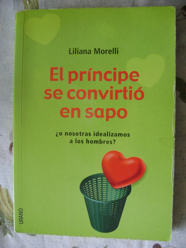 El Principe Se Convirtio En Sapo. Liliana Morelli