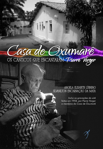 Casa de Oxumarê: Os cânticos que encantaram Pierre Verger, de Lühning, Angela. Arole Editora e Produtora Cultural EIRELI, capa mole em português, 2020