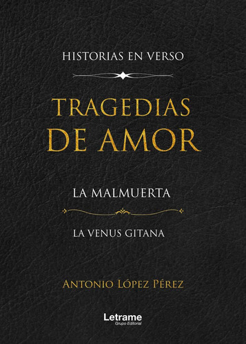 Tragedias De Amor La Malmuerta La Venus Gitana: 1 -novela-