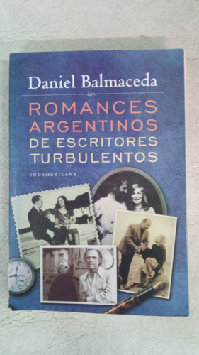   Romances Argentinos De Escritores Turbulentos - Balmaceda