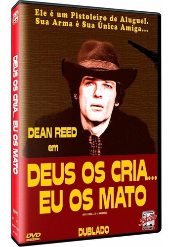 Deus Os Cria... Eu Os Mato - Dvd - Dean Reed - Piero Lulli