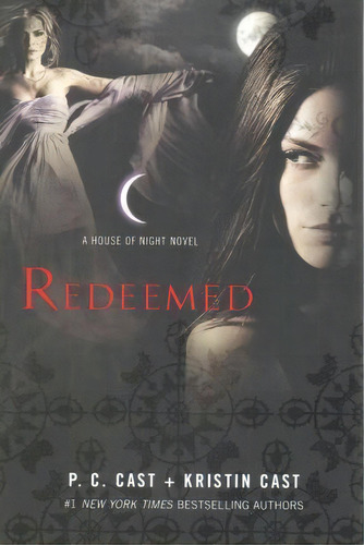 Redeemed : A House Of Night Novel, De P C Cast. Editorial St. Martin's Griffin, Tapa Blanda En Inglés