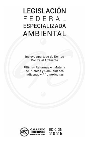 Legislación Federal Especializada Ambiental 2025 Delitos En Materia Ambiental Del Código Penal Federal Artículos Constitucionales En Materia Ambiental Más 13