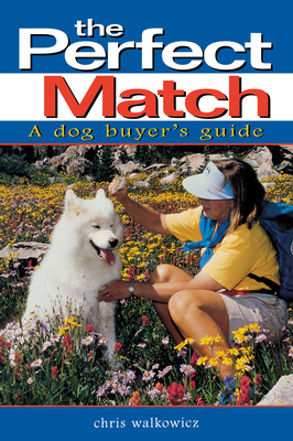 Libro The Perfect Match: A Dog Buyer's Guide - Walkowicz,...