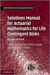 Manual De Soluciones Para Matematicas Actuariales Para Riesg