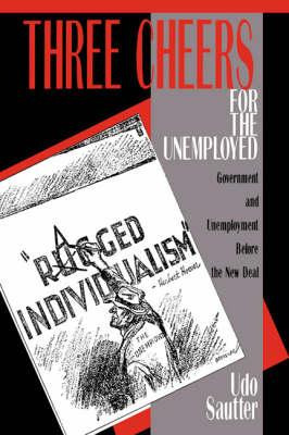 Libro Three Cheers For The Unemployed : Government And Un...
