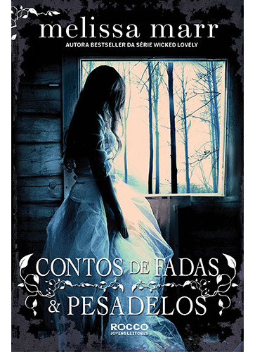 Contos de fadas e pesadelos, de Marr, Melissa. Editorial Rocco Jovens Leitores, capa mole em português, 2014