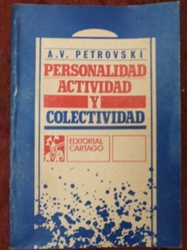 Peronalidad Actividad Y Colectividad - A. V. Petrovski  1984