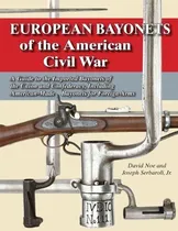 Comprar Las Bayonetas Europeas De La Guerra Civil Americana: Una Guí