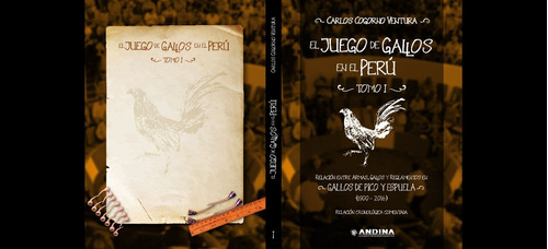 El Juego De Gallos En El Perú Vol I. Autor Carlos Cogorno V