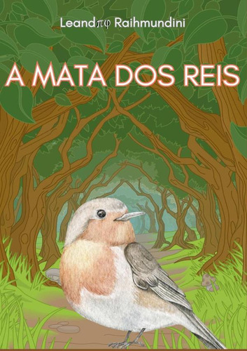 A Mata Dos Reis, De Leandro Raihmundini