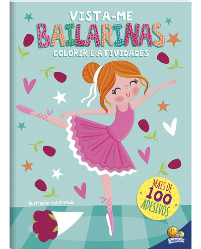 Vista-me! Bailarinas, de North Parade Publishing. Editora Todolivro Distribuidora Ltda., capa mole em português, 2022