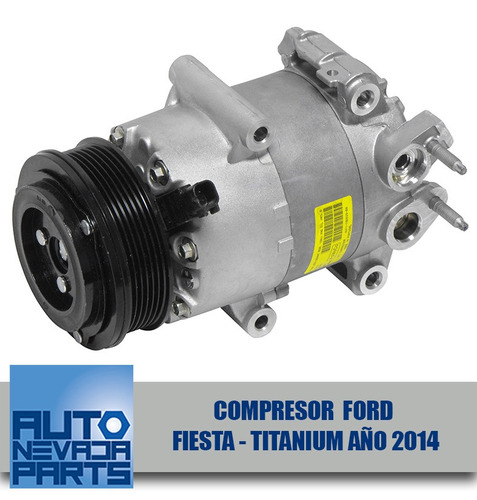 Compresor A/c Ford Fiesta Titanium Año 2014