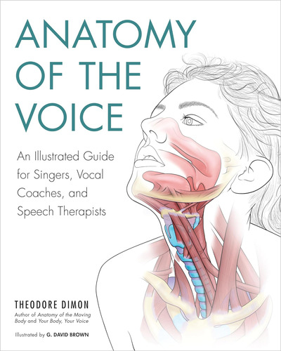 Libro: Anatomy Of The Voice: An Illustrated Guide For Singer