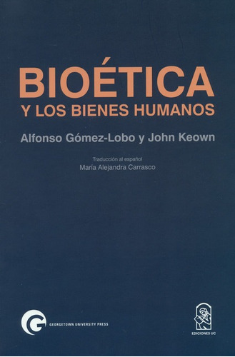 Libro Bioetica Y Los Bienes Humanos