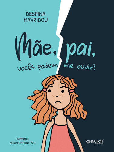 Mãe, Pai, Vocês Podem Me Ouvir?, De Despina Mavridou. Editora Gaudí Editorial, Capa Mole Em Português