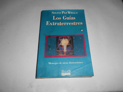 Los Guias Extraterrestres - Mensajes De Otras Dimenciones 