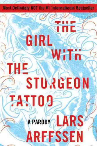 The Girl With The Sturgeon Tattoo, De Lars Arffssen. Editorial Griffin Publishing, Tapa Blanda En Inglés