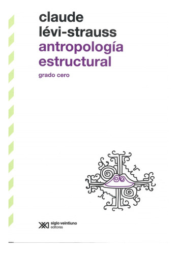 Antropologia Estructural - Claude Levi-strauss