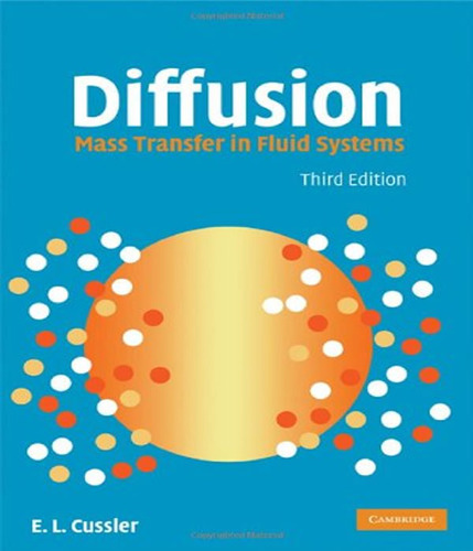 Diffusion   Mass Transfer In Fluid Systems   03 Ed: Diffusion   Mass Transfer In Fluid Systems   03 Ed, De Cussler, E. L. Editora Cambridge, Capa Mole Em Inglês