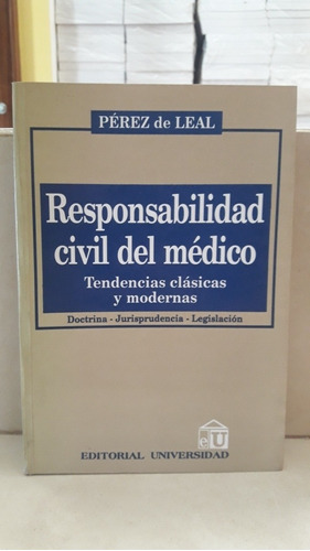 Derecho. Responsabilidad Civil Del Médico. Pérez De Leal