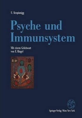 Psyche Und Immunsystem : Psychoneuroimmunologische Unters...