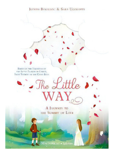 The Little Way : A Journey To The Summit Of Love, De Judith Bouilloc. Editorial Magnificat-ignatius, Tapa Dura En Inglés