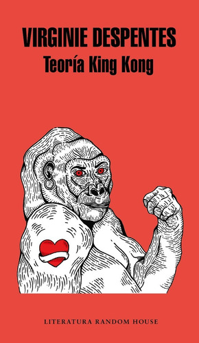 Libro Teoría King Kong Virginie Despentes Literatura Random