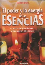 Comprar El Poder Y La Energía De Las Esencias Stella Solaris