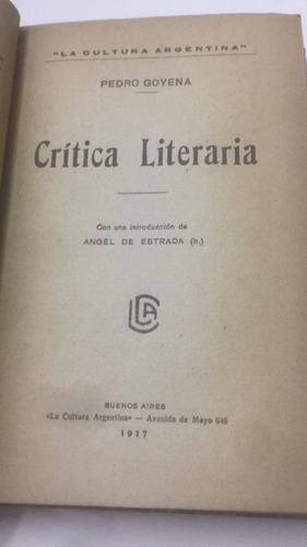 Critica Literaria. Pedro Goyena. 1917
