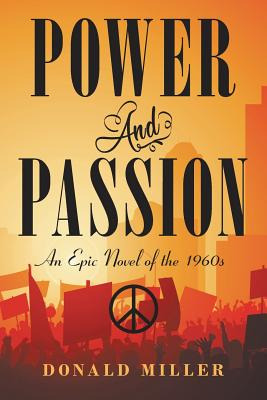 Libro Power And Passion: An Epic Novel Of The 1960s - Mil...