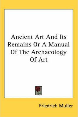 Libro Ancient Art And Its Remains Or A Manual Of The Arch...