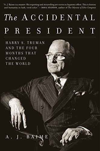 Book : The Accidental President Harry S. Truman And The Fou