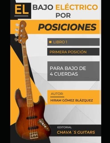 Libro : El Bajo Electrico Por Posiciones Libro 1 - Primera 