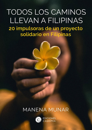 Todos Los Caminos Llevan A Filipinas, De Munar, Manena. Editorial Proyectos Editoriales Casiopea,s.l, Tapa Blanda En Español