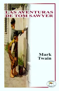 Las Aventuras De Tom Sawyer - Mark Twain - Leyenda