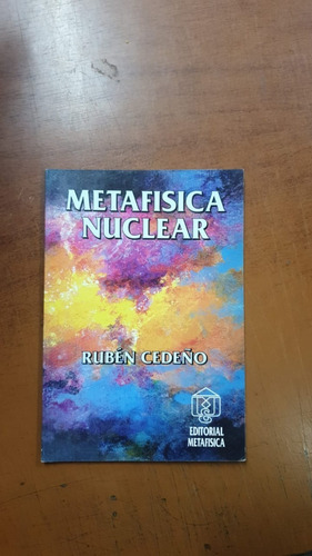 Metafisica Nuclear-ruben Cedeño-libreria Merlin