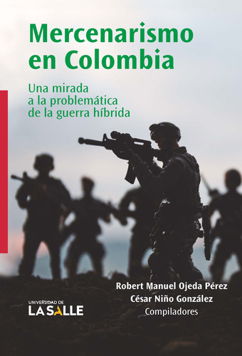 Libro Mercenarismo En Colombia. Una Mirada A La Problemática