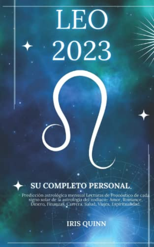 Su Completo Leo 2023 Horoscopo Personal: Prediccion Astrolog