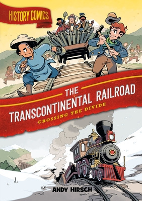 Libro History Comics: The Transcontinental Railroad: Cros...