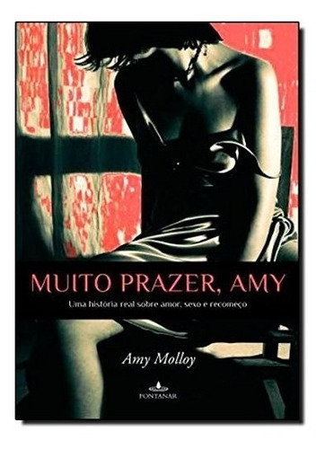Livro Muito Prazer , Amy, De Amy Molloy. Editora Companhia Das Letras, Capa Mole Em Português