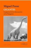 Libro Gigantes La Guerra De Los Dinosaurios En La Patagonia