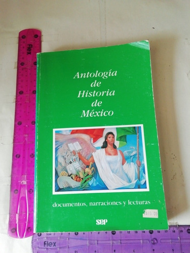 Antología De Historia De México 2a Edición Mayo 1993 Sep